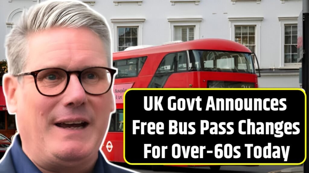 UK Govt Announces Free Bus Pass Changes for Over-60s Today